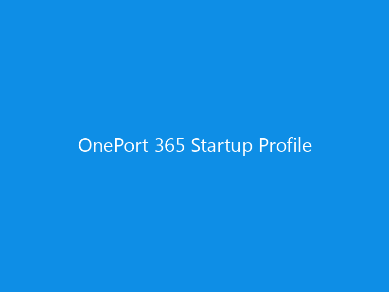 OnePort 365 Startup Profile