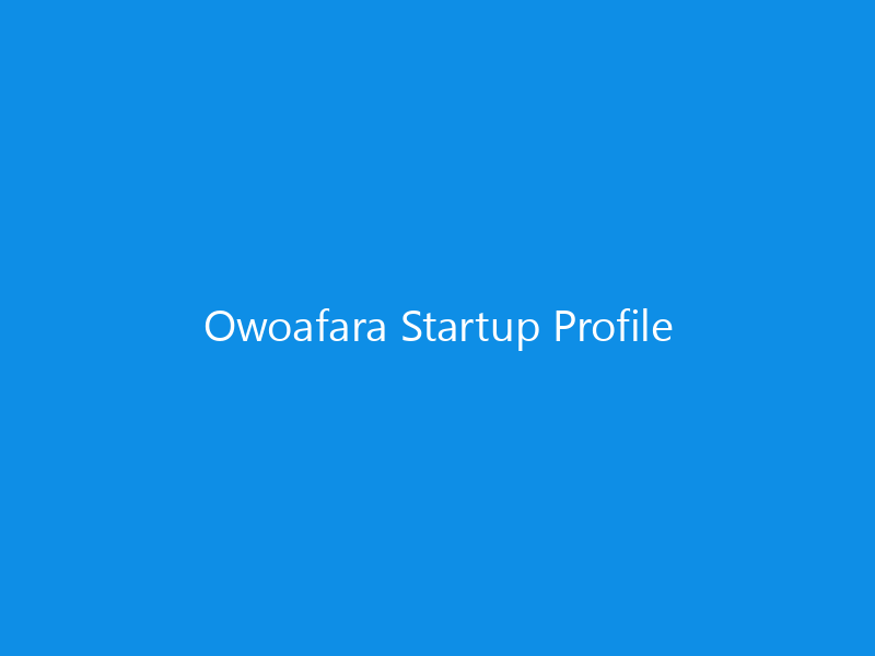 Owoafara Startup Profile