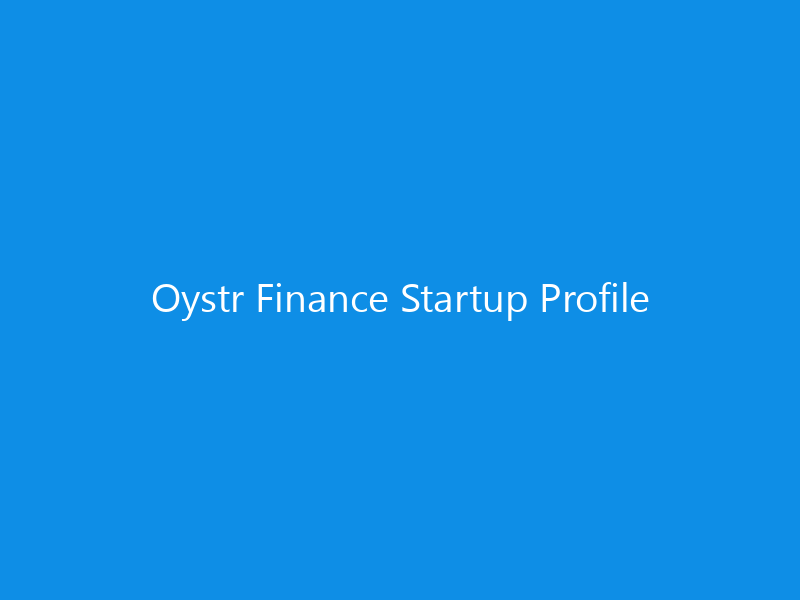 Oystr Finance Startup Profile