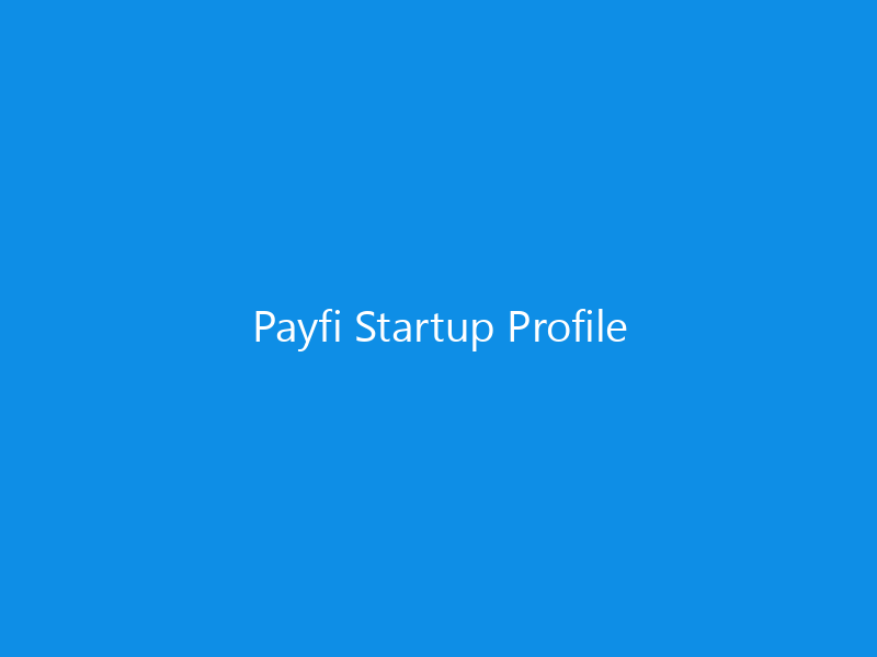 Payfi Startup Profile