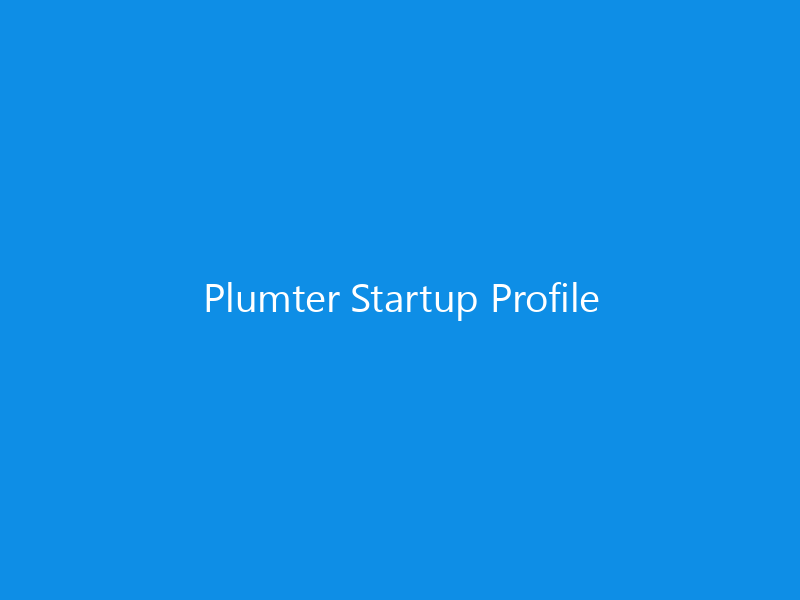 Plumter Startup Profile 2 Plumter Startup Profile