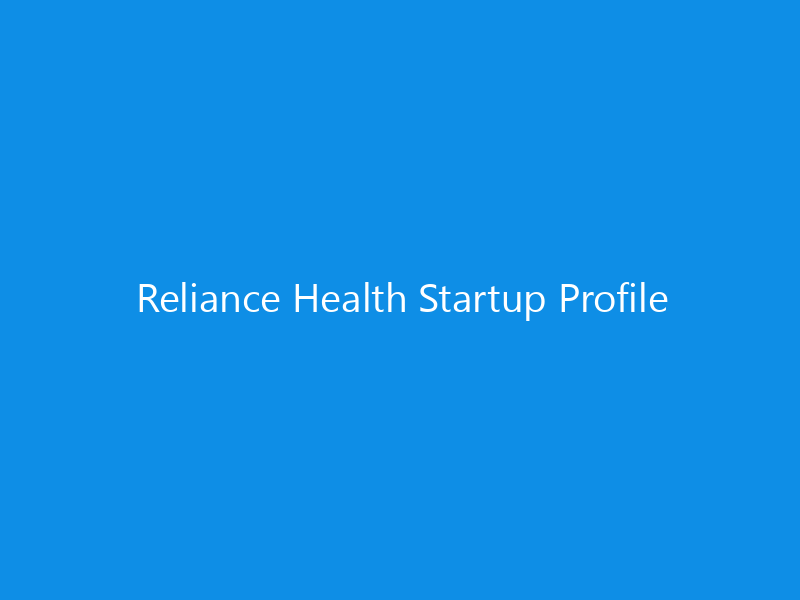 Reliance Health Startup Profile