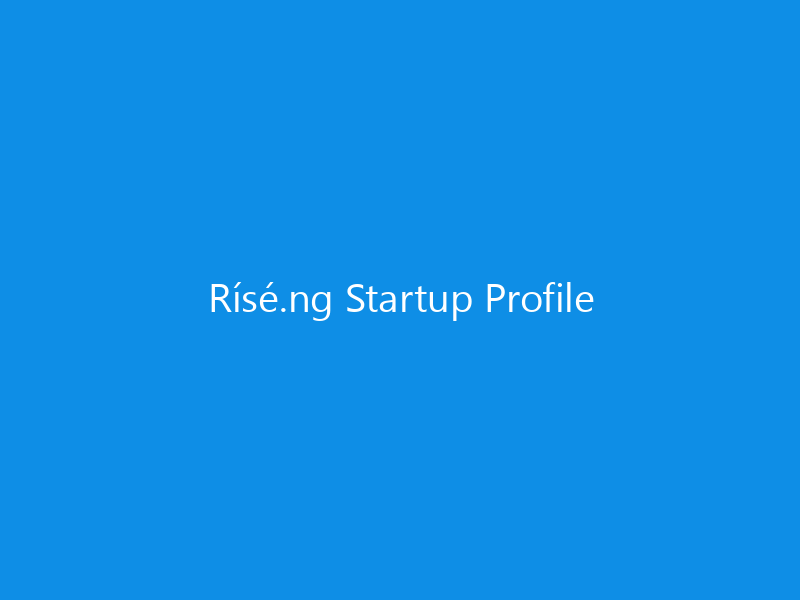 Rísé.ng Startup Profile 4 Rísé.ng Startup Profile