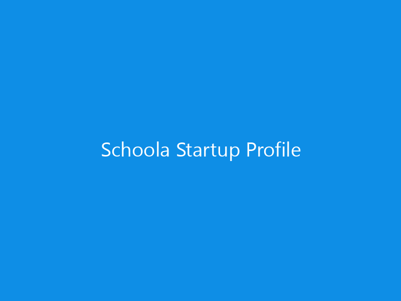Schoola Startup Profile