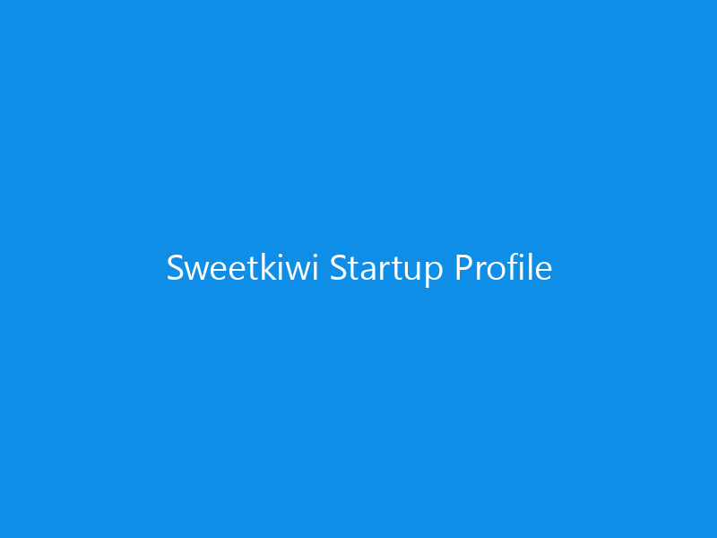 Sweetkiwi Startup Profile