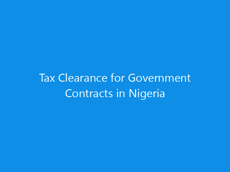 Tax Clearance for Government Contracts in Nigeria