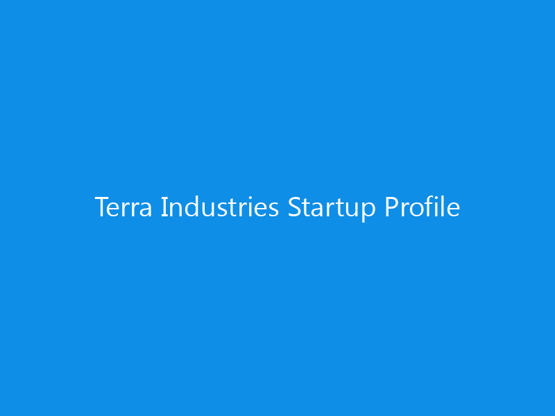 Terra Industries Startup Profile