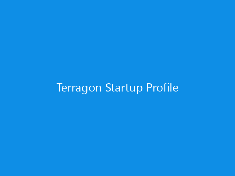 Terragon Startup Profile 10 Terragon Startup Profile