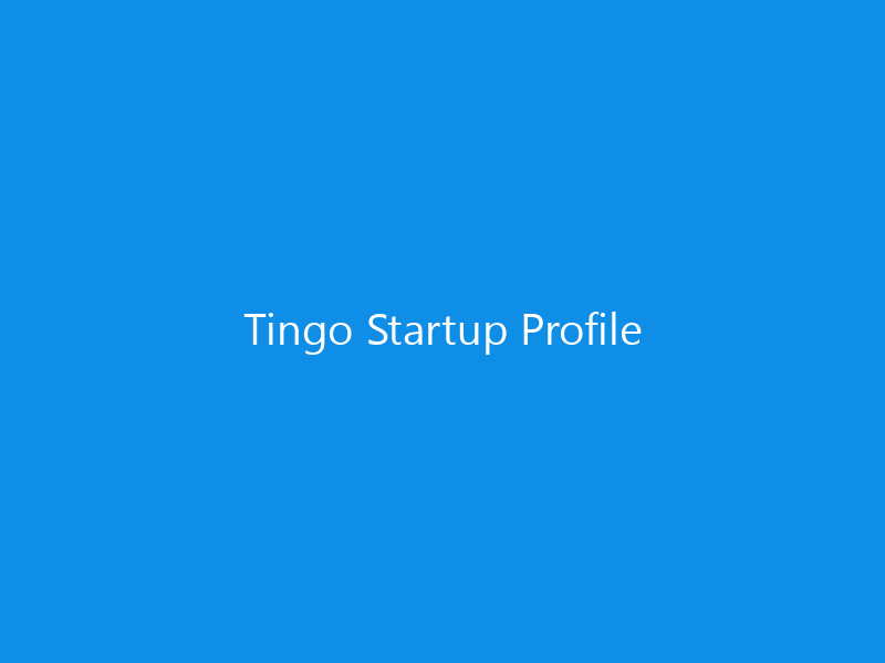 Tingo Startup Profile 3 Tingo Startup Profile