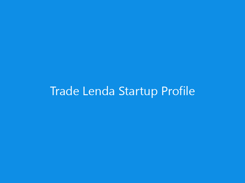 Trade Lenda Startup Profile