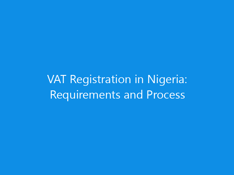 vat registration in nigeria requirements and process 1405 53390 skyweb