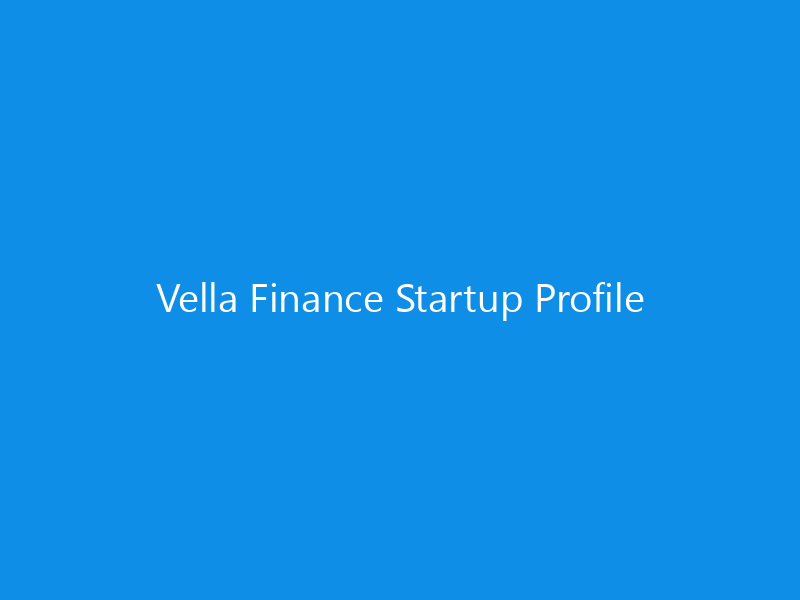 Vella Finance Startup Profile