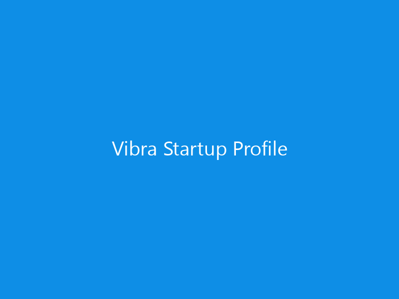 Vibra Startup Profile 7 Vibra Startup Profile