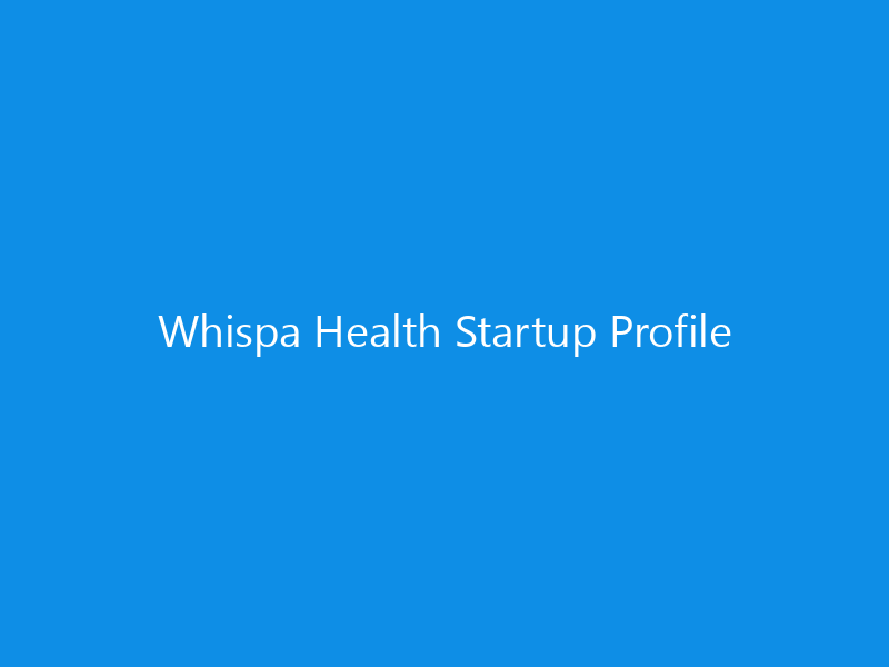 Whispa Health Startup Profile