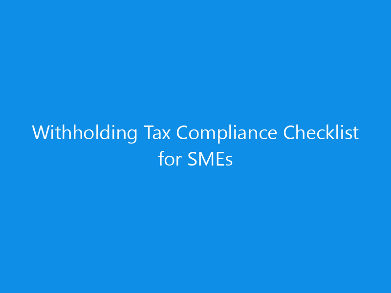 withholding tax compliance checklist for smes 1443 e7fc8 skyweb