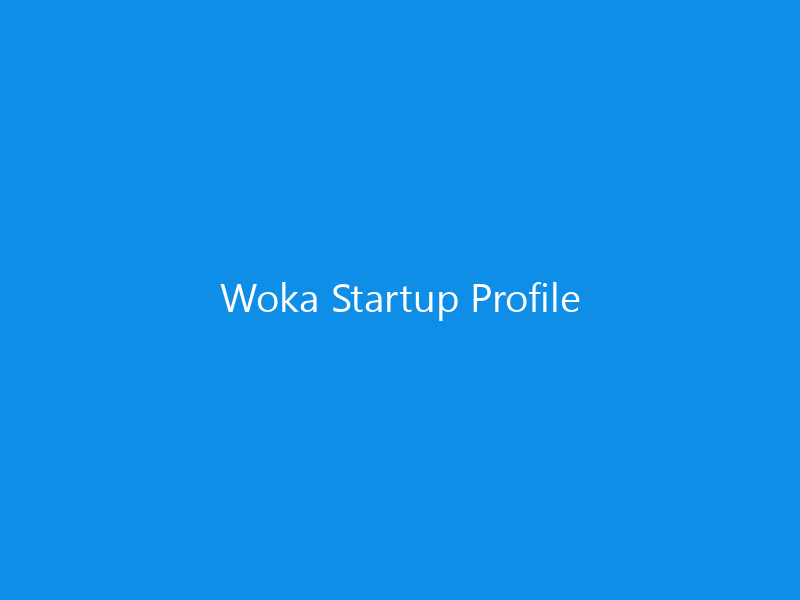 Woka Startup Profile