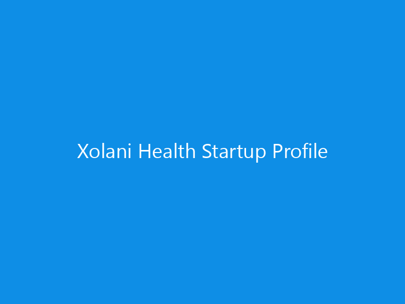 Xolani Health Startup Profile