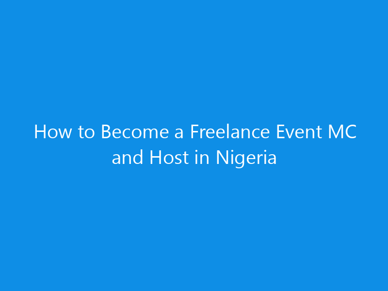 How to Become a Freelance Event MC and Host in Nigeria 1 how to become a freelance event mc and host in nigeria 4995 db13e skyweb