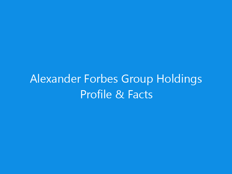 alexander forbes group holdings profile facts 6380 ad2e9 skyweb