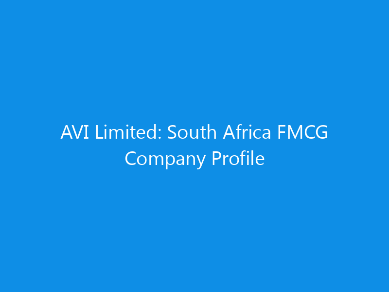 avi limited south africa fmcg company profile 6250 90a39 skyweb
