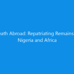 death abroad repatriating remains to nigeria and africa 7101 6743c skyweb