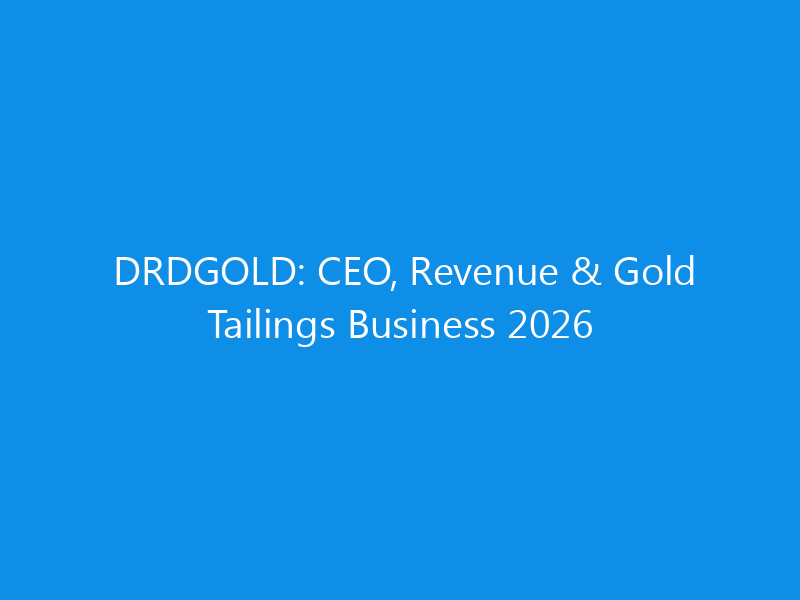 drdgold ceo revenue gold tailings business 2026 6288 010db skyweb