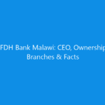 FDH Bank Malawi: CEO, Ownership, Branches & Facts 13 fdh bank malawi ceo ownership branches facts 6416 0ede1 skyweb