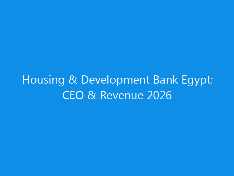 housing development bank egypt ceo revenue 2026 6284 4f8b2 skyweb