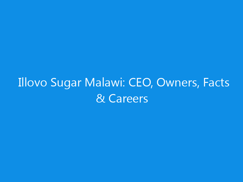 illovo sugar malawi ceo owners facts careers 6354 61d5c skyweb