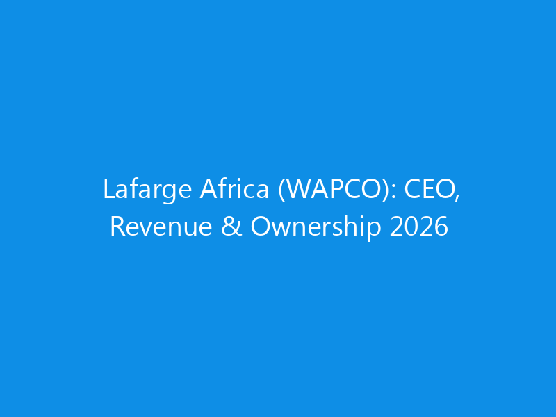 lafarge africa wapco ceo revenue ownership 2026 6278 8f08d skyweb