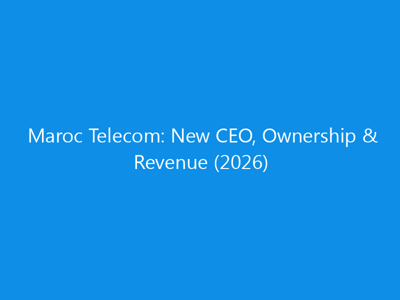 Maroc Telecom: New CEO, Ownership & Revenue (2026) 1 maroc telecom new ceo ownership revenue 2026 6162 8ab5f skyweb