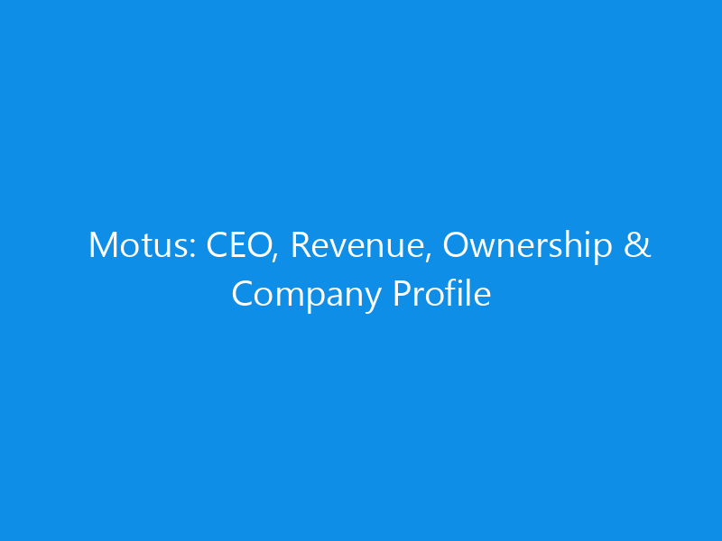 motus ceo revenue ownership company profile 6135 6cb59 skyweb