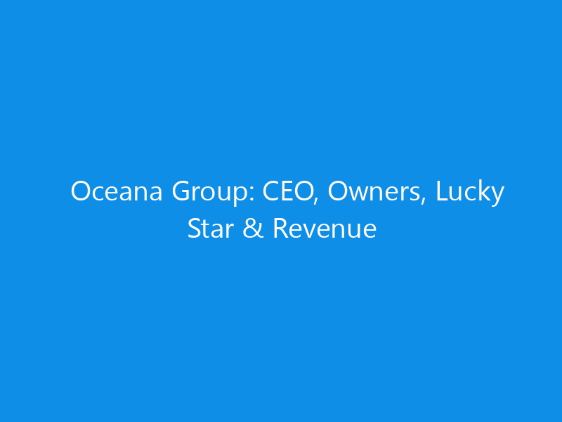 Oceana Group: CEO, Owners, Lucky Star & Revenue 1 oceana group ceo owners lucky star revenue 6265 18df7 skyweb