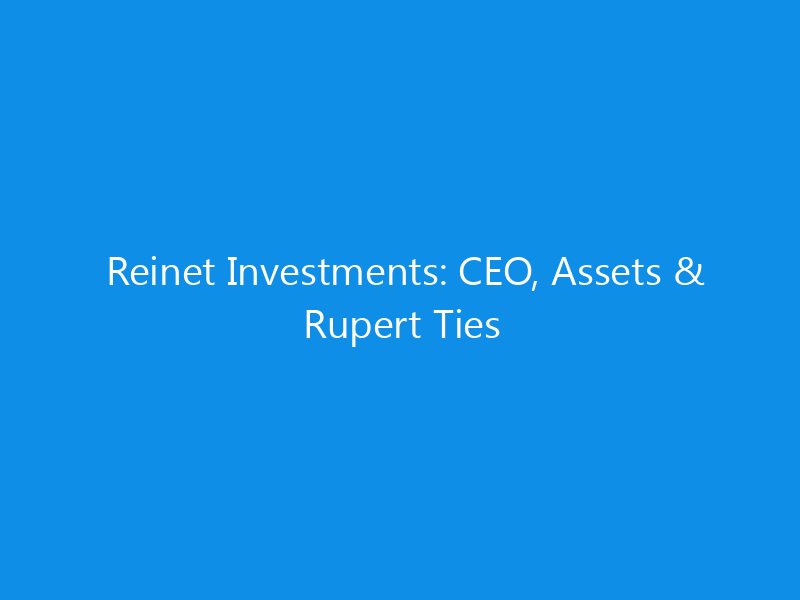 reinet investments ceo assets rupert ties 6300 f2379 skyweb