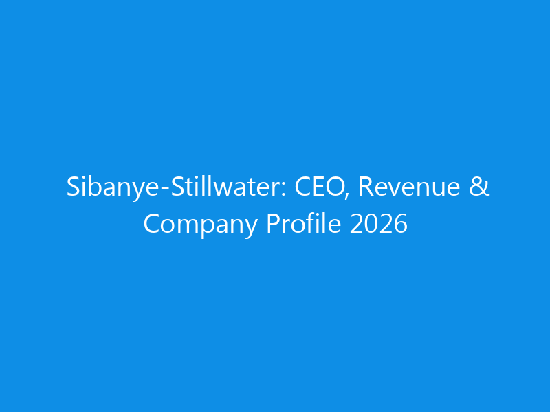 Sibanye-Stillwater: CEO, Revenue & Company Profile 2026 9 Sibanye-Stillwater: CEO, Revenue & Company Profile 2026